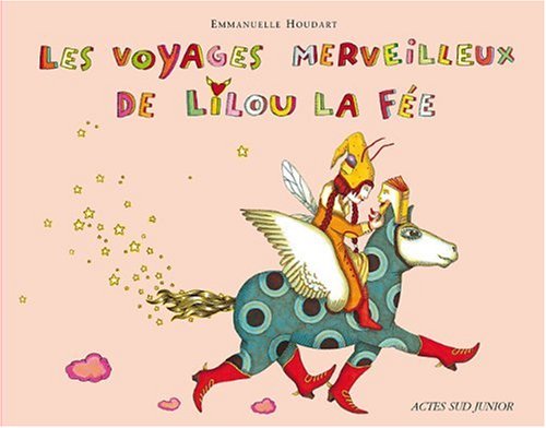 LES VOYAGES MERVEILLEUX DE LILOU LA FÉE
