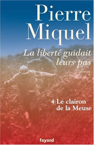 LIBERTÉ GUIDAIT LEURS PAS T4: LE CLAIRON DE LA MEUSE