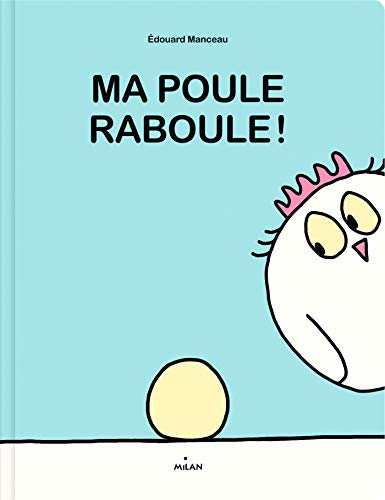 MA POULE RABOULE !