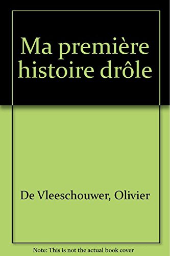 MA PREMIÈRE HISTOIRE DRÔLE