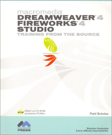 MACROMÉDIA : DREAMWEAVER 4 - FIREWORKS 4 -STUDIO-TRAINING FROM THE SOURCE