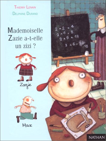 MADEMOISELLE ZAZIE A-T-ELLE UN ZIZI ?