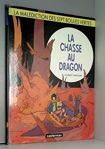 MALÉDICTION DES SEPT BOULES VERTES (LA)      (LA CHASSE AU DRAGON)