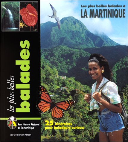 MARTINIQUE (LA)   (LES PLUS BELLES BALADES)