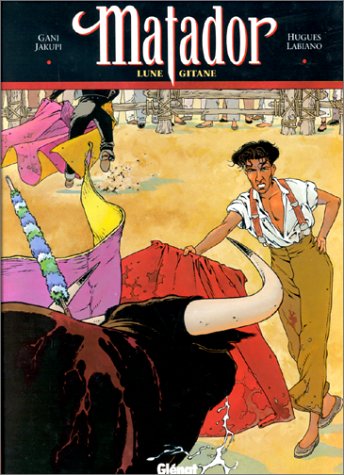 MATADOR  : LUNE GITANE   T1