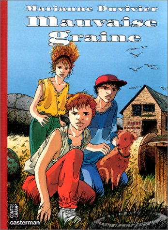 MAUVAISE GRAINE