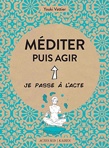 MÉDITER PUIS AGIR