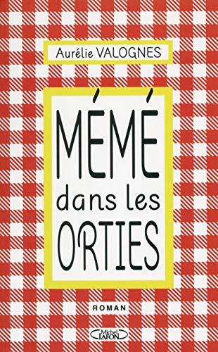 MÉMÉ DANS LES ORTIES