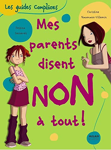 MES PARENTS DISENT NON À TOUT!