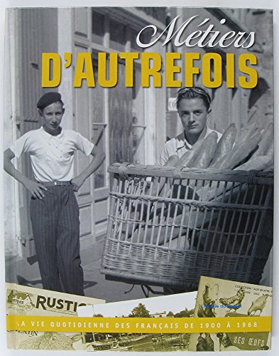 MÉTIERS D'AUTREFOIS