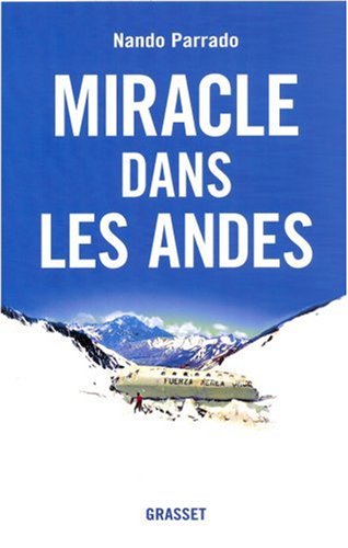 MIRACLE DANS LES ANDES