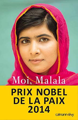 MOI, MALALA JE LUTTE POUR L'ÉDUCATION ET JE RÉSISTE AUX TALIBANS