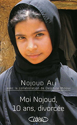 MOI NOJOUD, 10 ANS, DIVORCÉE