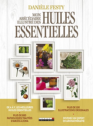 MON ABÉCÉDAIRE ILLUSTRÉ DES HUILES ESSENTIELLES