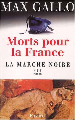 MORTS POUR LA FRANCE:LA MARCHE NOIRE