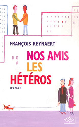 NOS AMIS LES HÉTÉROS