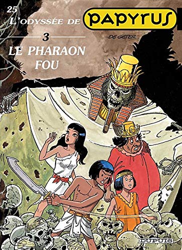 ODYSSÉE DE PAPYRUS : LE PHARAON FOU  TOME 3 N°25