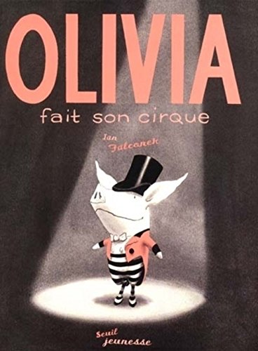 OLIVIA FAIT SON CIRQUE