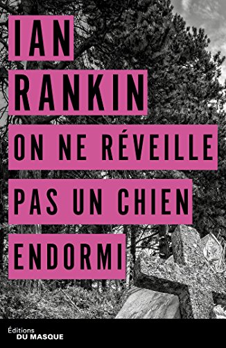 ON NE RÉVEILLE PAS UN CHIEN ENDORMI