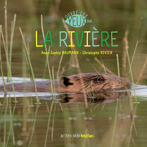 OUVRE LES YEUX SUR LA RIVIÈRE