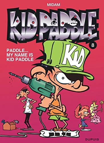 PADDLE...MY NAME IS KID PADDLE