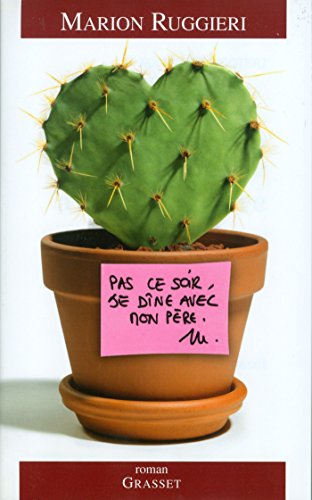PAS CE SOIR,  JE DÎNE AVEC MON PÈRE