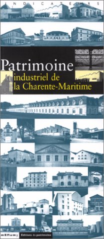 PATRIMOINE INDUSTRIEL DE LA CHARENTE-MARITIME