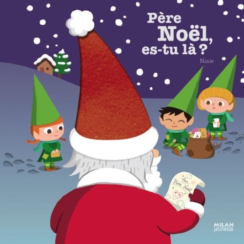 PÈRE NOËL, ES-TU LÀ ?