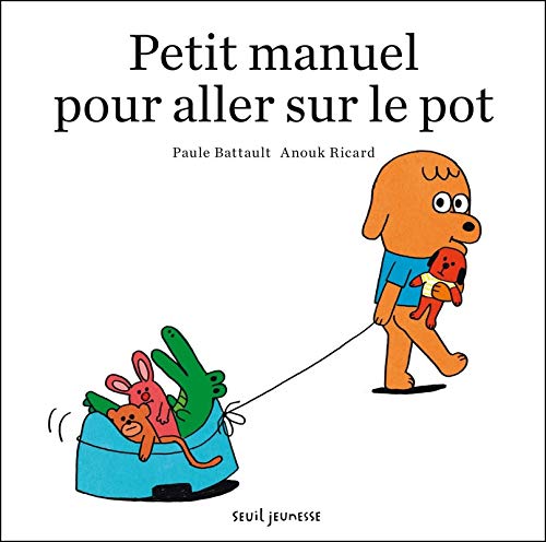 PETIT MANUEL POUR ALLER SUR LE POT