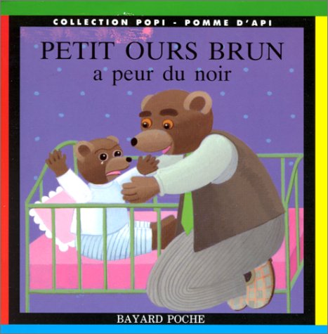 PETIT OURS BRUN A PEUR DU NOIR