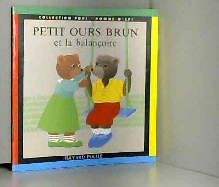PETIT OURS BRUN ET LA BALANÇOIRE