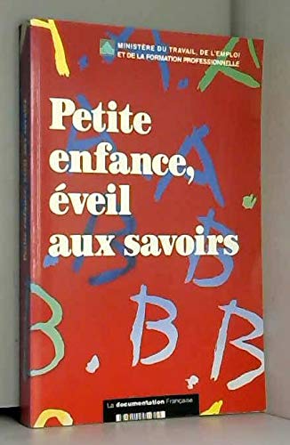 PETITE ENFANCE, ÉVEIL AUX SAVOIRS