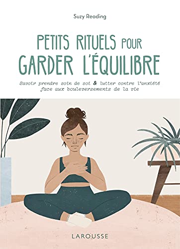 PETITS RITUELS POUR GARDER L'ÉQUILIBRE