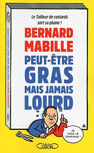 PEUT-ÊTRE GRAS MAIS JAMAIS LOURD