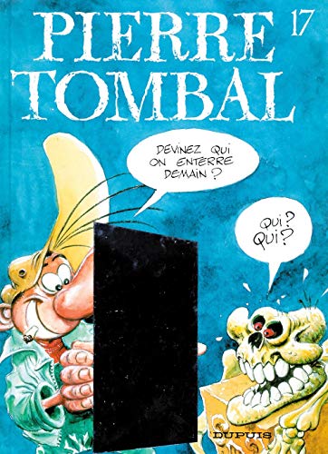 PIERRE TOMBAL: DEVINEZ QUI ON ENTERRE DEMAIN? N°17
