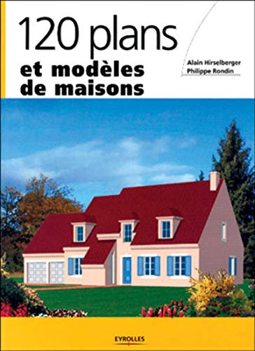 PLANS (120) ET MODÈLES DE MAISONS