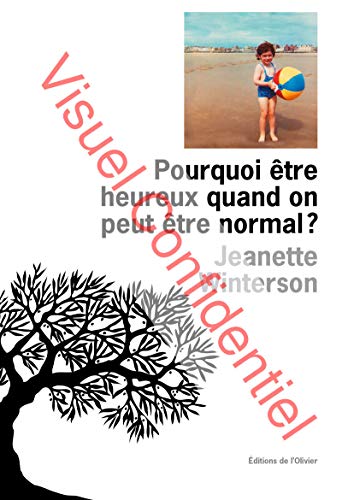 POURQUOI ÊTRE HEUREUX QUAND ON PEUT ÊTRE NORMAL?