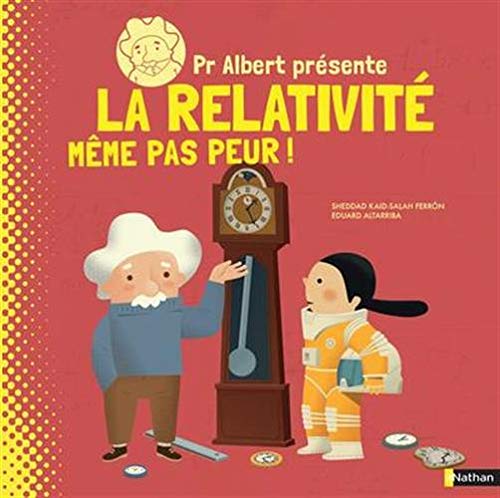 PR ALBERT PRÉSENTE LA RELATIVITÉ