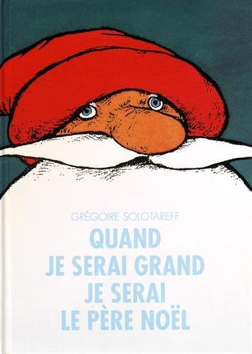 QUAND JE SERAI GRAND, JE SERAI PÈRE NOËL