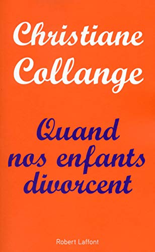 QUAND NOS ENFANTS DIVORCENT