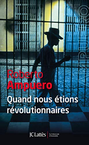 QUAND NOUS ÉTIONS RÉVOLUTIONNAIRES