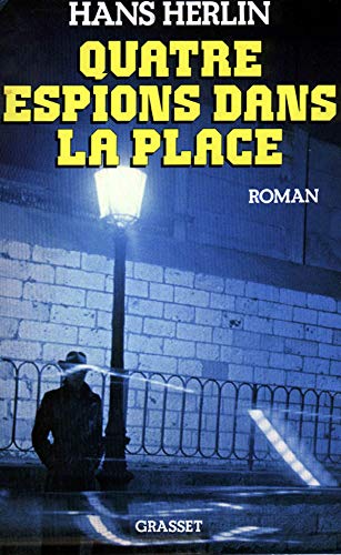 QUATRE  ESPIONS DANS LA PLACE