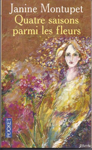 QUATRE SAISONS PARMI LES FLEURS