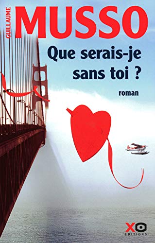 QUE SERAIS-JE SANS TOI