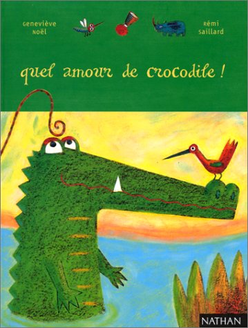 QUEL AMOUR DE CROCODILE