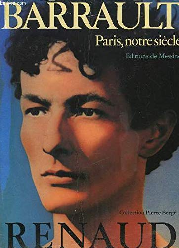 RENAUD BARRAULT PARIS NOTRE SIÈCLE
