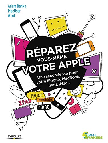 RÉPAREZ VOUS-MîME VOTRE APPLE