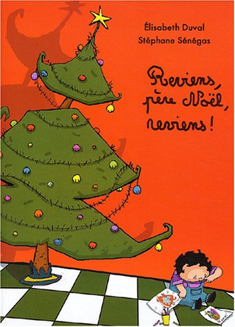 REVIENS,PÈRE NOËL,REVIENS!