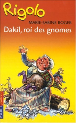 RIGOLO :DAKIL,ROI DES GNOMES