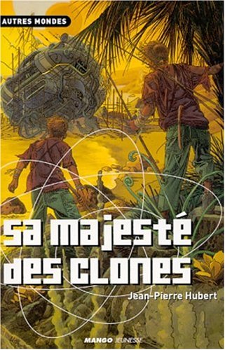 SA MAJESTÉ DES CLONES